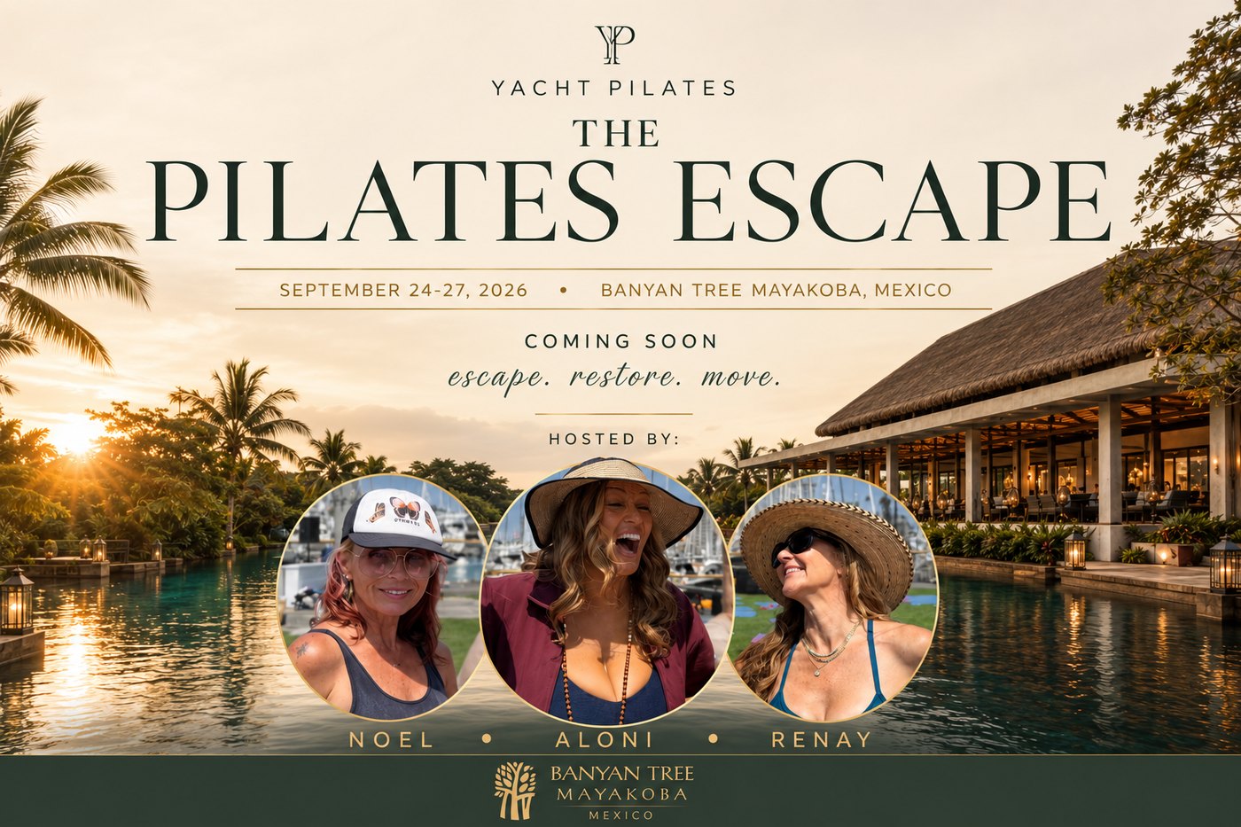 The Pilates Escape at Banyan Tree Mayakoba, hosted by Noel, Aloni, and Renay